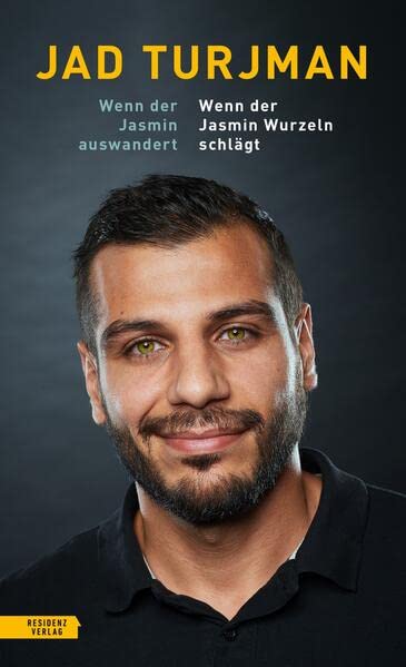 Jad Turjman - Wenn der Jasmin auswandert / Wenn der Jasmin Wurzeln schlägt: Zwei Bücher in einem Band. - Preis vom 09.10.2026 07:28:09 h