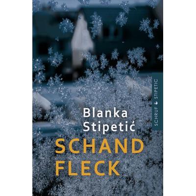 Schandfleck, Taschenbuch von Blanka Stipetic, Schruf & Stipetic, 978-3-944359-24-3