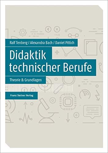 Ralf Tenberg - Didaktik technischer Berufe: Band 1 – Theorie & Grundlagen - Preis vom 18.10.2026 15:28:09 h