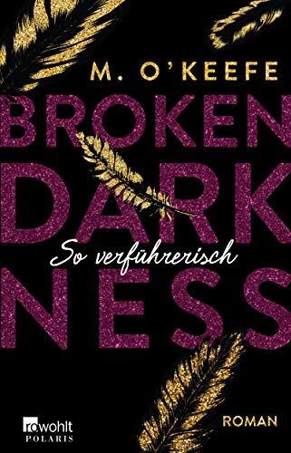 M. O'Keefe - Broken Darkness. So verführerisch - Preis vom 17.10.2026 19:25:27 h