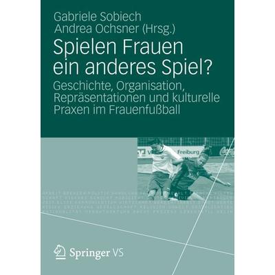 Spielen Frauen ein anderes Spiel?, Taschenbuch von Gabriele Sobiech, VS Verlag für Sozialwissenschaften, 978-3-531-18604-7