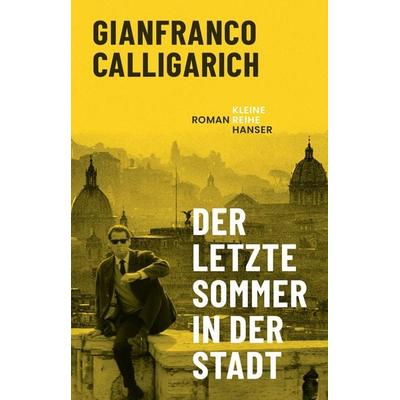 Der letzte Sommer in der Stadt, Gebundene Ausgabe von Gianfranco Calligarich, Zsolnay, Paul, 978-3-552-07642-6