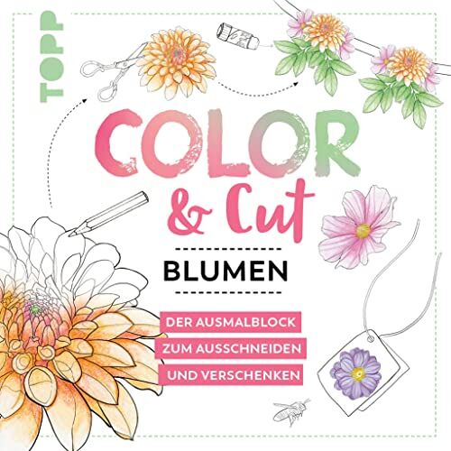 Mila Dierksen - Color & Cut - Blumen: Der Ausmalblock zum Ausschneiden und Verschenken - Preis vom 04.10.2026 03:51:26 h