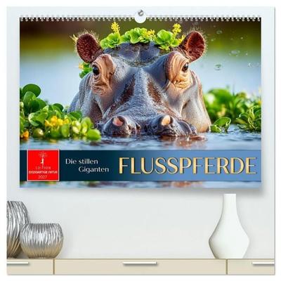 Flusspferde - die stillen Giganten (hochwertiger Premium Wandkalender 2027 DIN A2 quer), Kunstdruck in Hochglanz