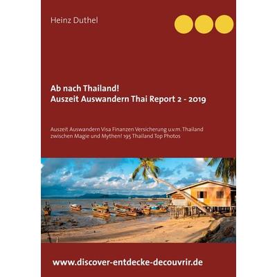 Ab nach Thailand Thailand Report 2 - 2019, Taschenbuch von Heinz Duthel, BoD – Books on Demand, 978-3-7504-0533-2