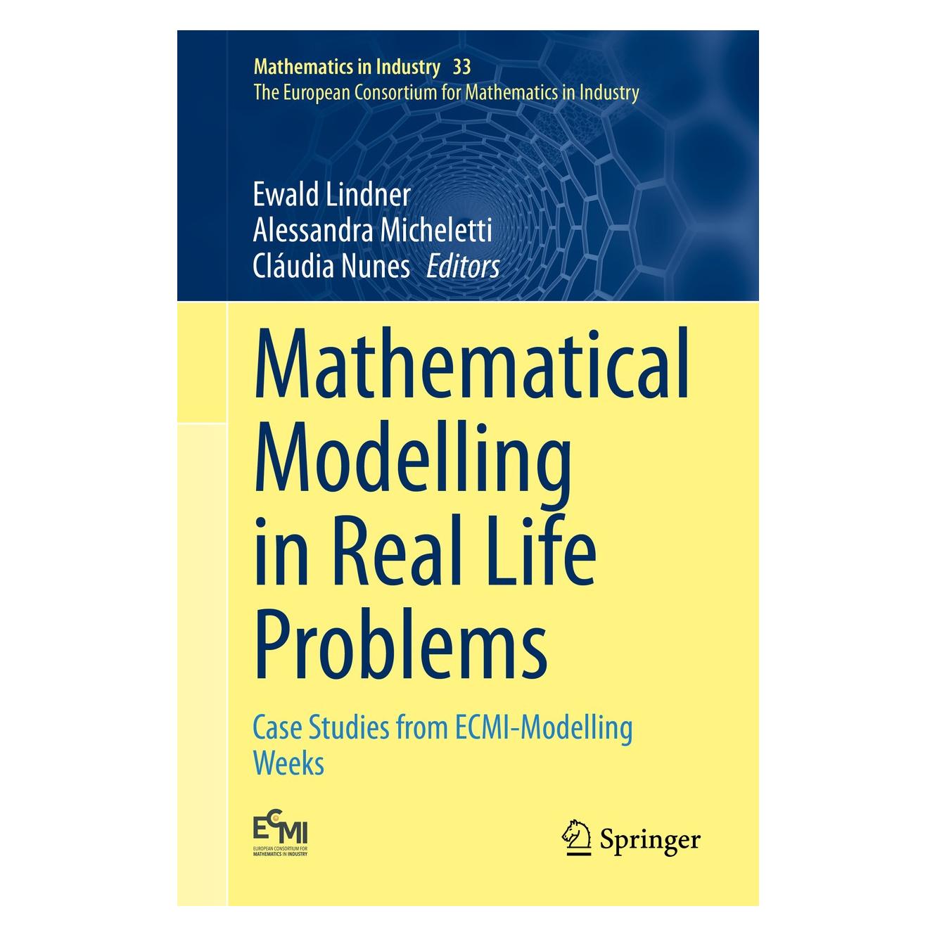 Springer Mathematical Modelling in Real Life Problems (Englisch, Hardcover, Alessandra Micheletti, Cláudia Nunes, Ewald Lindner) (9783030503871)