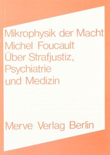 Michel Foucault - Mikrophysik der Macht: Über Strafjustiz, Psychiatrie und Medizin - Preis vom 09.10.2026 07:28:09 h