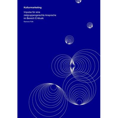 Kulturmarketing: Impulse für eine zielgruppengerechte Ansprache im Bereich E-Musik, Taschenbuch von Ramona Fülfe, Diplomica Verlag GmbH,