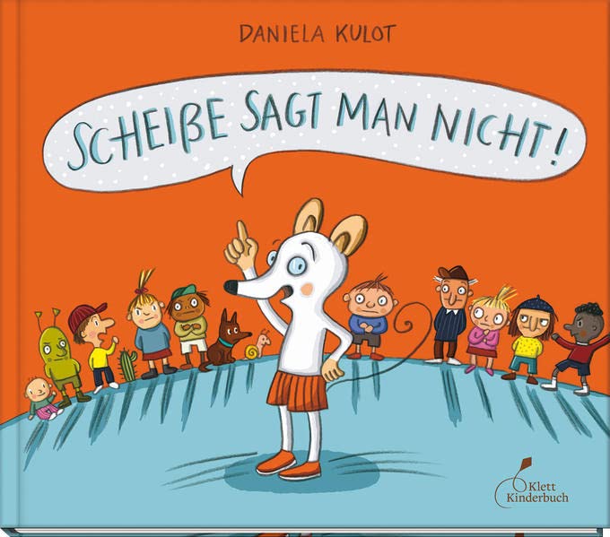 Daniela Kulot - Scheiße sagt man nicht!: Bilderbuch - Preis vom 15.10.2026 23:06:25 h