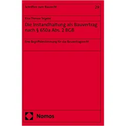 Die Instandhaltung als Bauvertrag nach § 650a Abs. 2 BGB, Fachbücher von Kira-Therese Teigeler