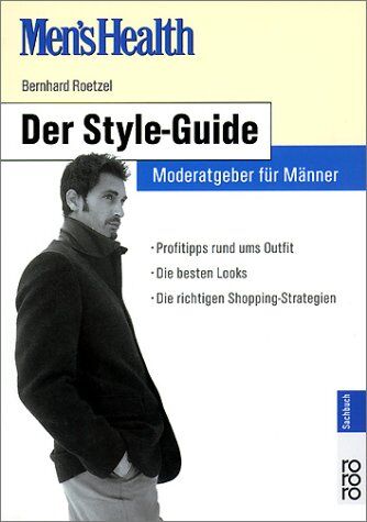 Bernhard Roetzel - Men's Health: Der Style-Guide. Moderatgeber für Männer - Preis vom 11.10.2026 03:10:56 h