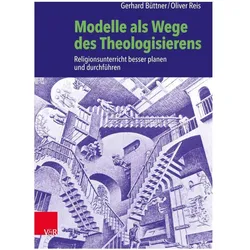 Modelle als Wege des Theologisierens, Schulbücher von Oliver Reis, Gerhard Büttner