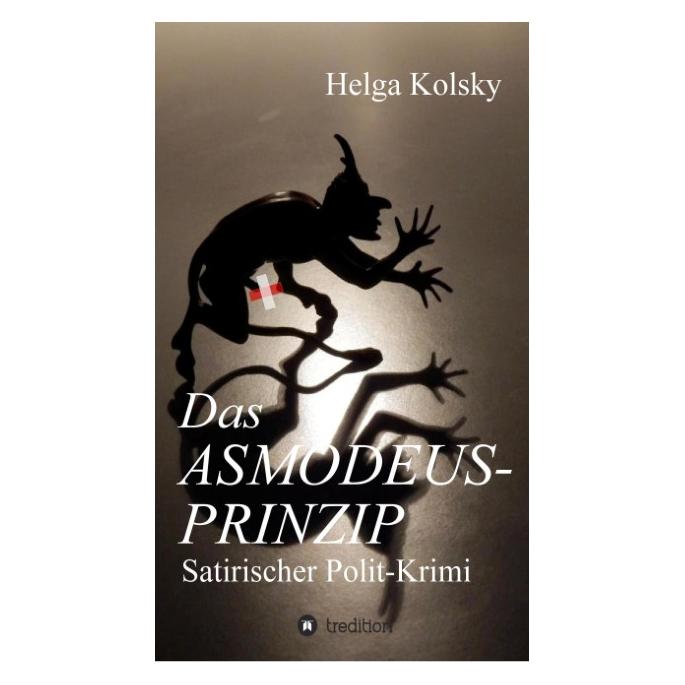Bod Kolsky:Das Asmodeus-Prinzip (Deutsch, Hardcover, Helga Kolsky) (67986977)