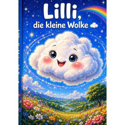 Lilli die kleine Wolke, Taschenbuch von David Brama, Bookmundo, 978-94-038-8662-6
