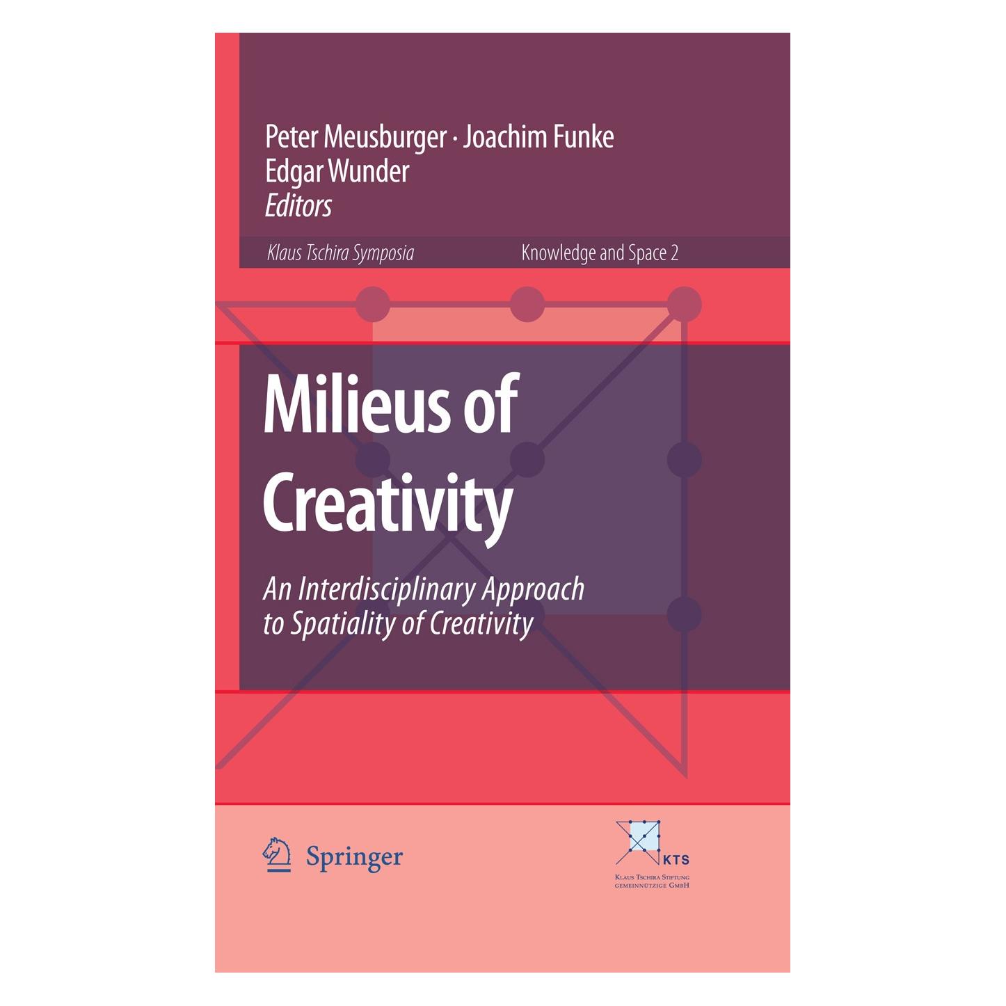 Springer Milieus of Creativity (Englisch, Hardcover, Edgar Wunder, Joachim Funke, Peter Meusburger) (9781402098765)