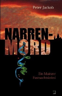 Peter Jackob - Narren-Mord: Ein Mainzer Fastnachtskrimi - Preis vom 09.10.2026 07:28:09 h