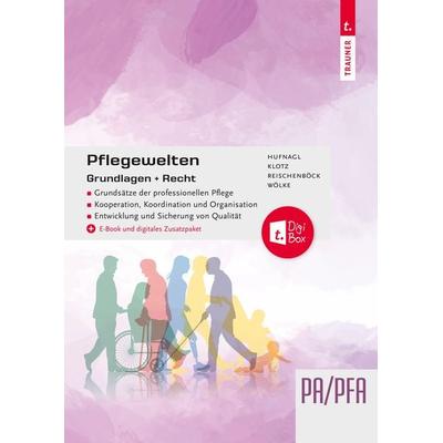 Pflegewelten - Grundlagen + Recht PA/PFA (1. ABJ.), Taschenbuch von Barbara Hufnagl,Isabella Klotz,Doris Reischenböck,Anita Wölke, Trauner,