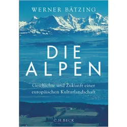 Die Alpen, Sachbücher von Werner Bätzing