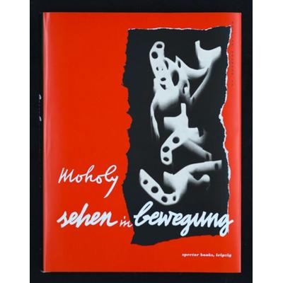 Sehen in Bewegung, Taschenbuch von László Moholy-Nagy, Spector Books, 978-3-944669-32-8
