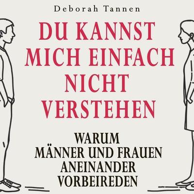 Du kannst mich einfach nicht verstehen - Deborah Tannen, Audio, 9783863528096