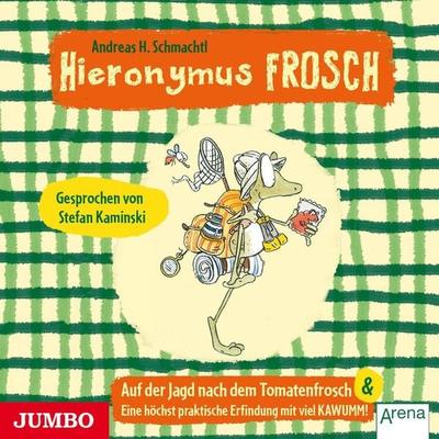 Hieronymus Frosch. Auf der Jagd nach dem Tomatenfrosch - Andreas H. Schmachtl, Audio, 4056198085073