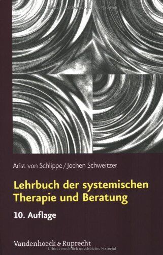 Schlippe, Arist von - Lehrbuch der systemischen Therapie und Beratung - Preis vom 04.10.2026 03:51:26 h
