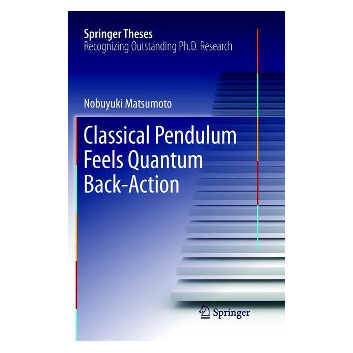 Springer Classical Pendulum Feels Quantum Back-Action (Englisch, Softcover, Nobuyuki Matsumoto) (56041226)
