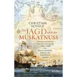 Die Jagd nach der Muskatnuss, Sachbücher von Christian Schüle