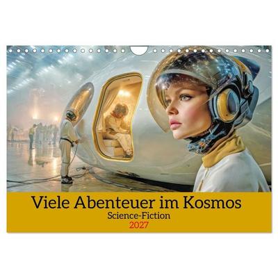 Viele Abenteuer im Kosmos - Science-Fiction (Wandkalender 2027 DIN A4 quer), CALVENDO Monatskalender