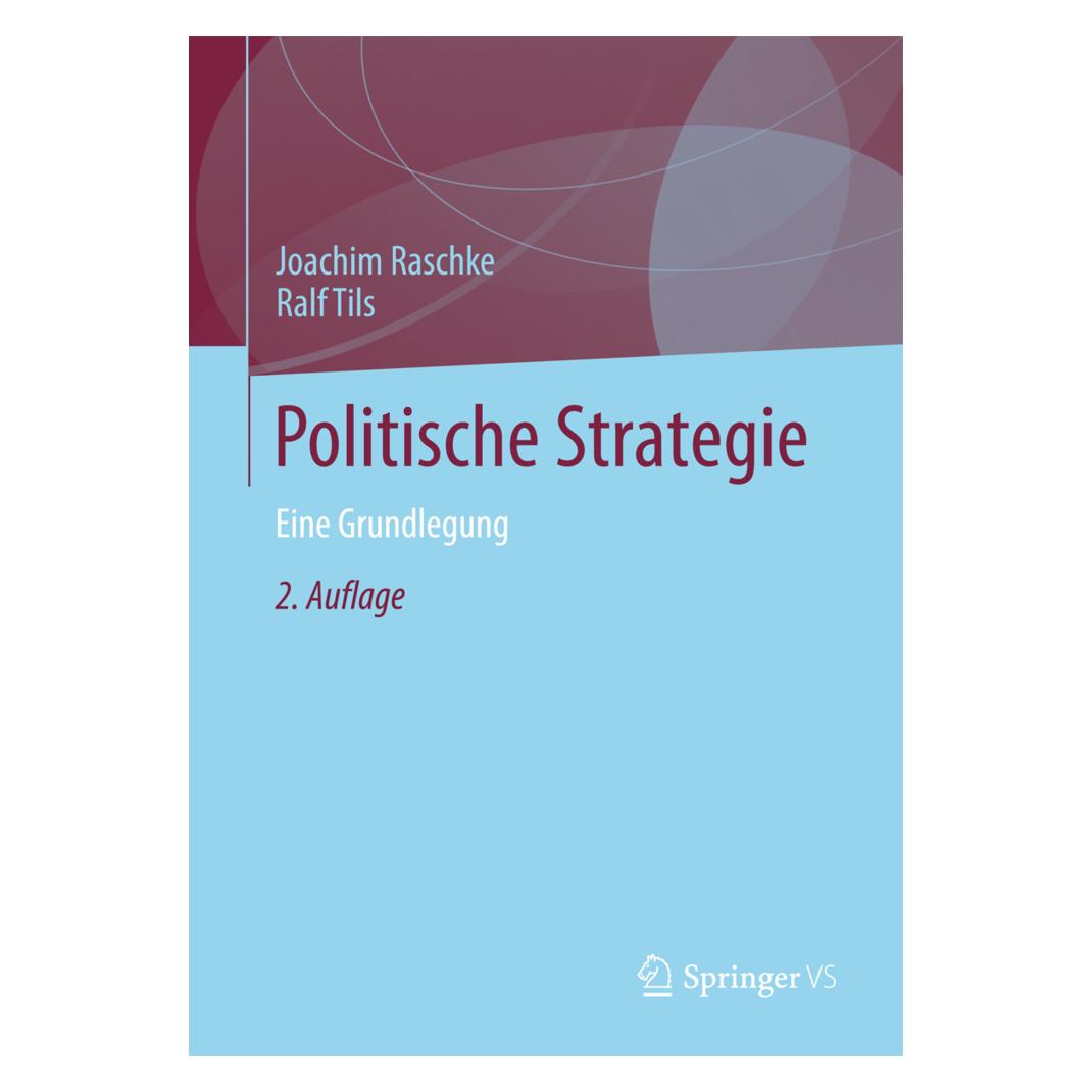 VS Politische Strategie (Deutsch, Softcover, Joachim Raschke, Ralf Tils) (7216513)