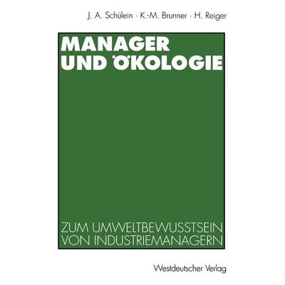 Manager und Ökologie, Taschenbuch von Karl-Michael Brunner,Horst Reiger, VS Verlag für Sozialwissenschaften, 978-3-531-12607-4