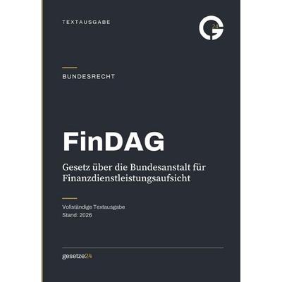 FinDAG – Gesetz über die Bundesanstalt für Finanzdienstleistungsaufsicht, Taschenbuch von Gesetze24 Deutschland, Epubli, 978-3-565-61481-3