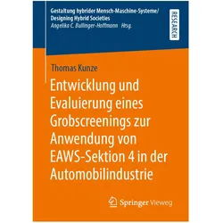 Entwicklung und Evaluierung eines Grobscreenings zur Anwendung von EAWS-Sektion 4 in der Automobilin, Fachbücher von Thomas Kunze