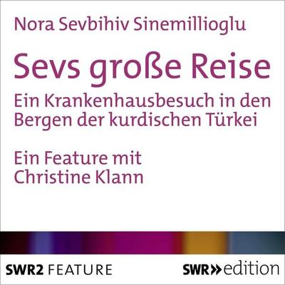 Sevs große Reise - Nora Sevbihiv Sinemillioglu, Audio, 9783932501852