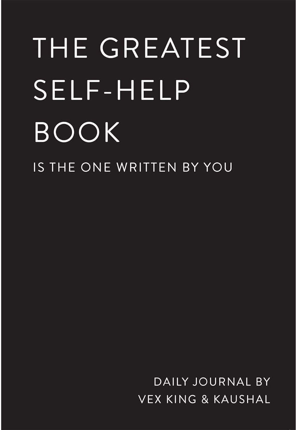 Bluebird The Greatest Self-Help Book (is the one written by you) by Vex King: A Daily Journal for Gratitude, Happiness, Reflection and Self-Love [Paperback]