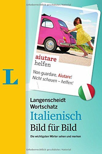 Redaktion Langenscheidt - Langenscheidt Wortschatz Italienisch Bild für Bild - Visueller Wortschatz: Mit Bildern und rund 3000 Wörtern und Beispielsätzen im thematischen ... (Langenscheidt Wortschatz Bild für Bild) - Preis vom 30.09.2026 09:01:18 h