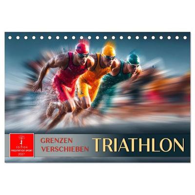 Triathlon - Grenzen verschieben (Tischkalender 2027 DIN A5 quer), CALVENDO Monatskalender
