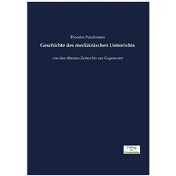 Geschichte des medizinischen Unterrichts, Fachbücher von Theodor Puschmann