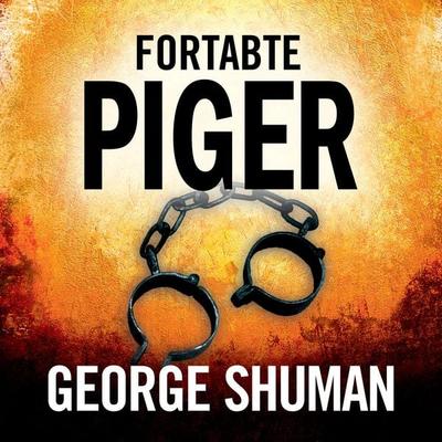 Fortabte piger - George Shuman, Audio, 9788771074888