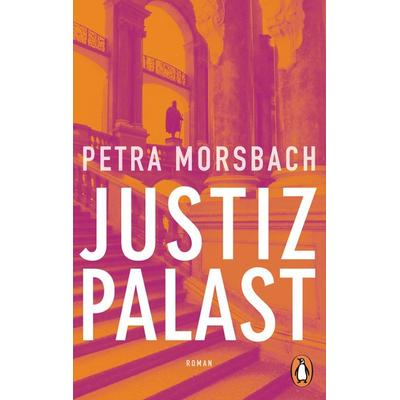 Justizpalast, Taschenbuch von Petra Morsbach, Penguin