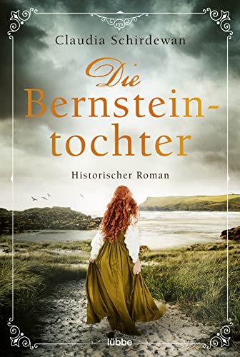 Claudia Schirdewan - Die Bernsteintochter: Historischer Roman (Historische Küsten-Romane von Claudia Schirdewan, Band 2) - Preis vom 18.10.2026 15:28:09 h