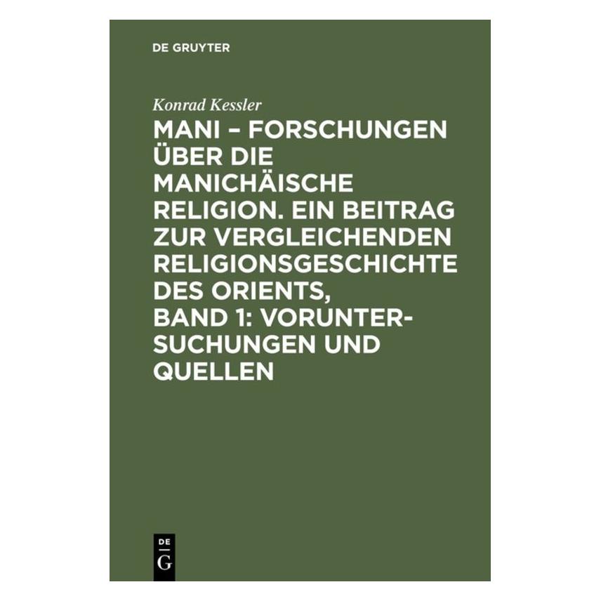 De Gruyter Kessler:Mani - Forschungen über die man (Deutsch, Hardcover, Konrad Kessler) (67770984)