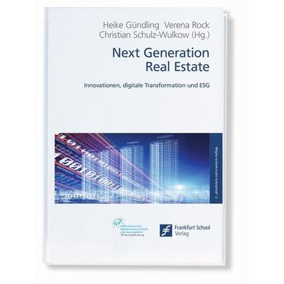 Next Generation Real Estate, Taschenbuch von , Frankfurt School Forum, 978-3-95647-203-9