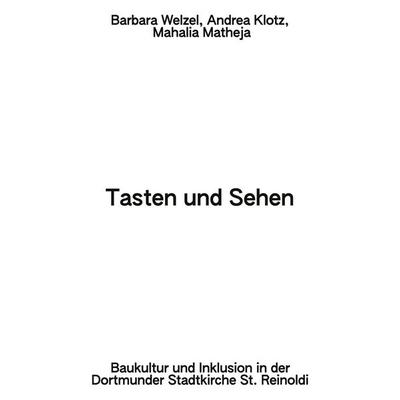 Tasten und Sehen, Taschenbuch von Barbara Welzel,Andrea Klotz,Mahalia Matheja, BoD – Books on Demand, 978-3-7578-8089-7
