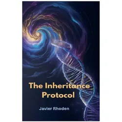 The Inheritance Protocol, Ratgeber von Javier Rhoden