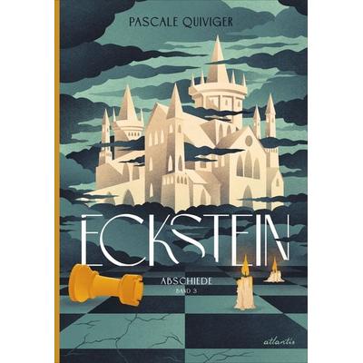 Eckstein: Abschiede, Gebundene Ausgabe von Pascale Quiviger, Atlantis Kinderbuch, 978-3-7152-3009-2