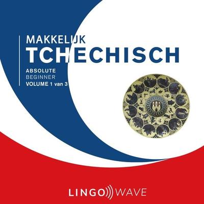 Makkelijk Tchechisch - Absolute beginner - Volume 1 van 3 - , Audio, 9781922599940