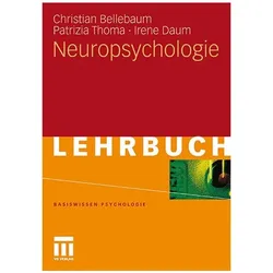 Neuropsychologie, Fachbücher von Irene Daum, Patrizia Thoma, Christian Bellebaum
