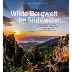Wilde Bergwelt im Südwesten, Reisebücher von Thomas Rathay, Klaus Hansen, Philipp Sauer