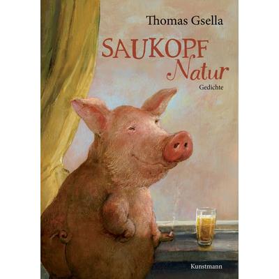 Saukopf Natur, Gebundene Ausgabe von Thomas Gsella, Kunstmann, A